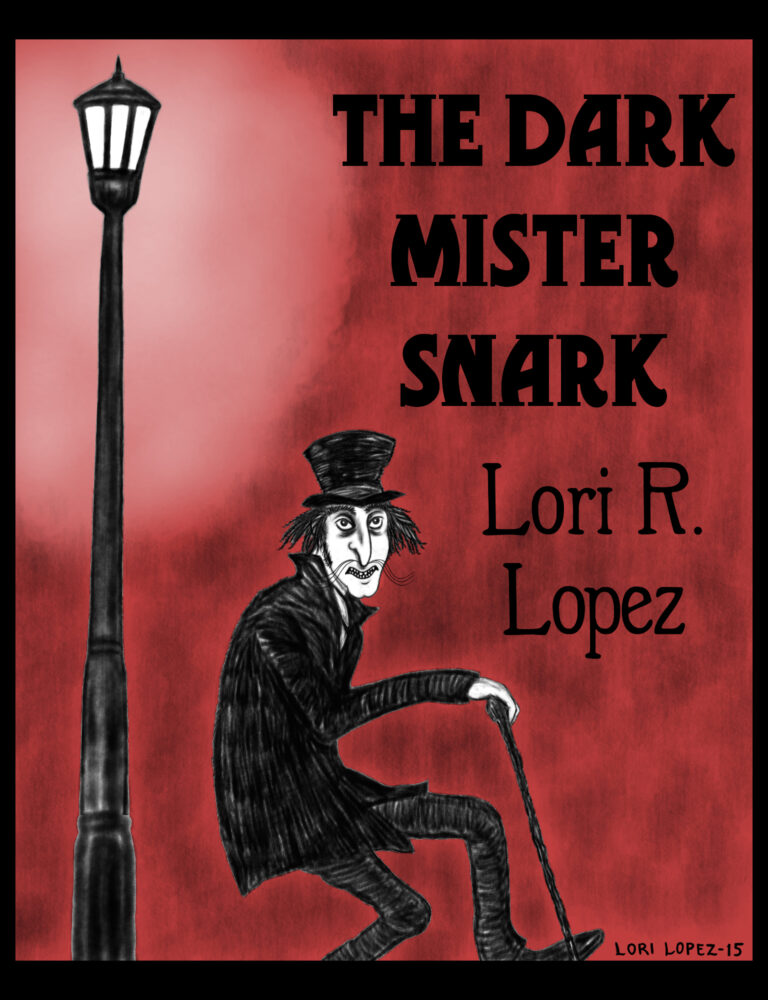 The Dark Mister Snark By Lori R. Lopez Cover