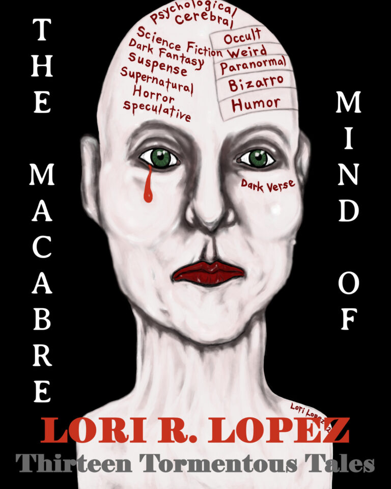 Read more about the article The Macabre Mind Of Lori R. Lopez: Thirteen Tormentous Tales
