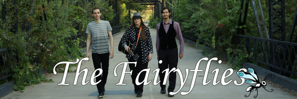 The Fairyflies - A Family Band Of Lori R. Lopez, Noel Lopez, Rafael Lopez