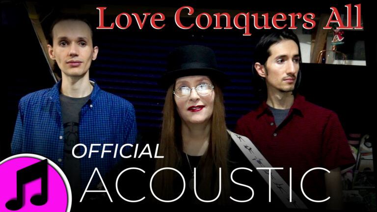 Read more about the article Love Conquers All (Acoustic Version)