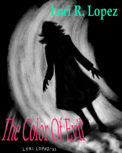 The Color Of Evil By Lori R. Lopez E-Book Cover